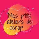 Mes p'tits ateliers de scrap