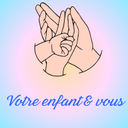 Votre enfant & vous