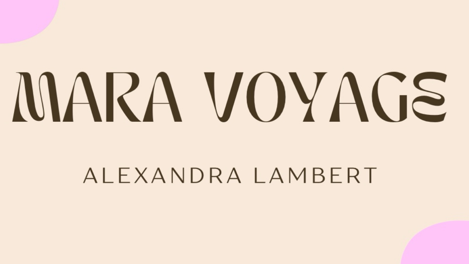 Mara Voyage 〰️ Alexandra Lambert