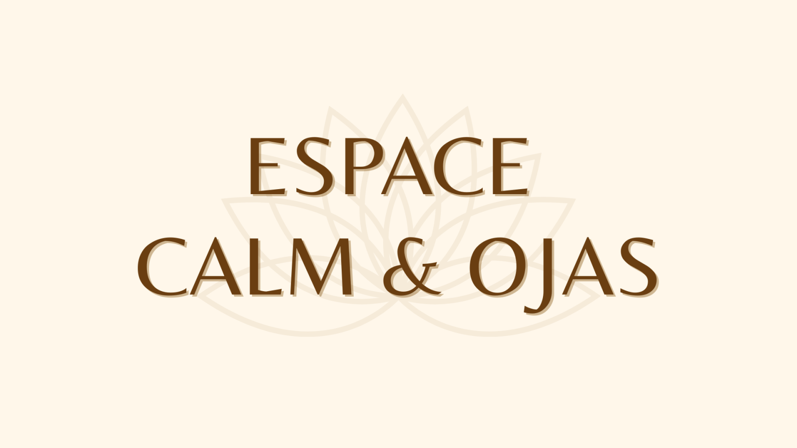 Espace Calm & Ojas