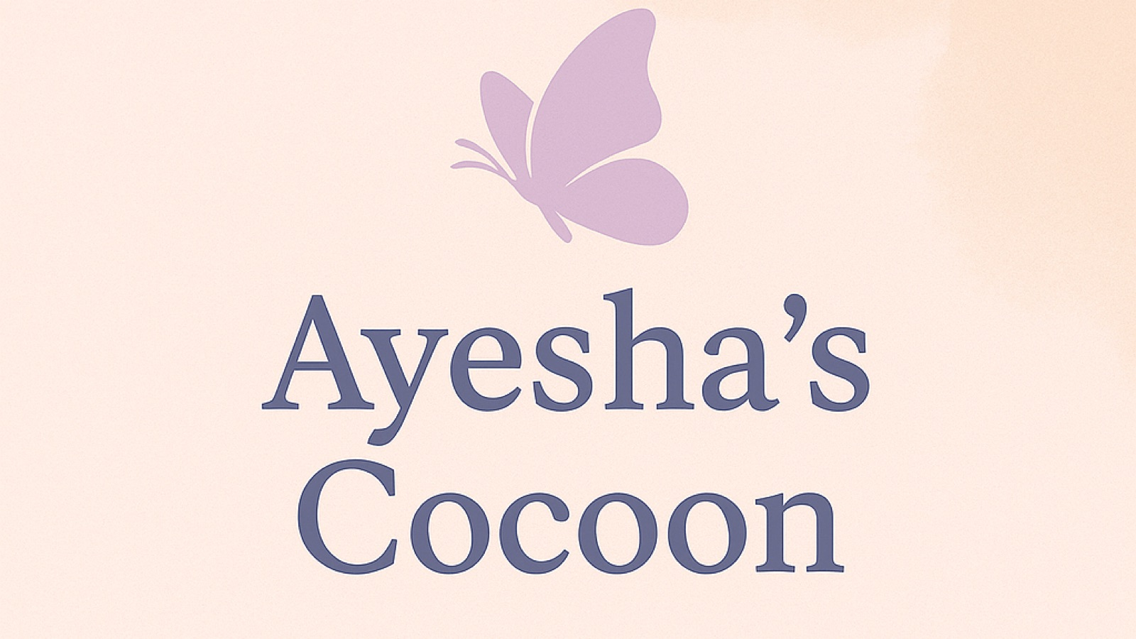 Ayesha’s Cocoon