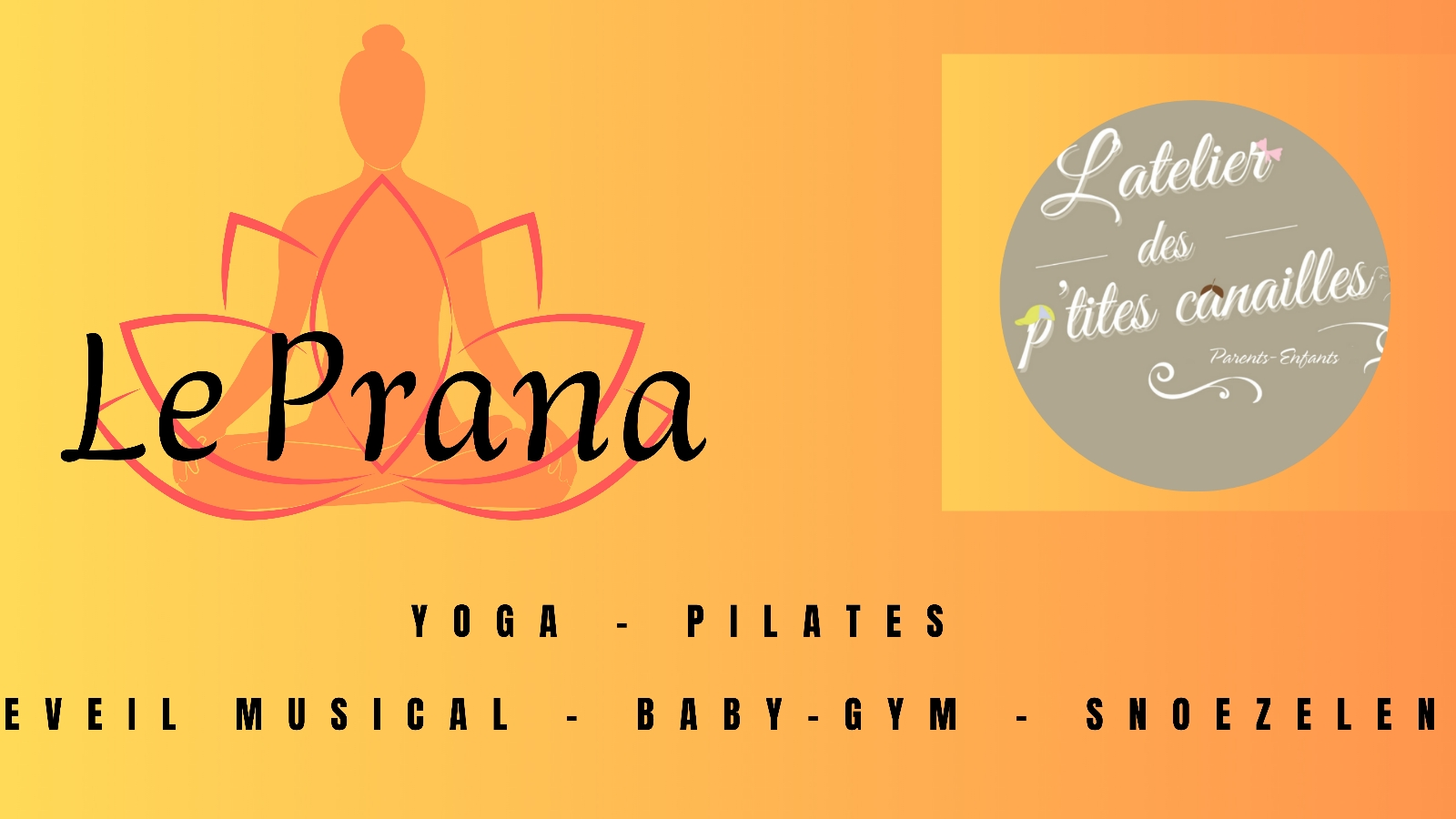 Le Prana et L'atelier des p'tites canailles