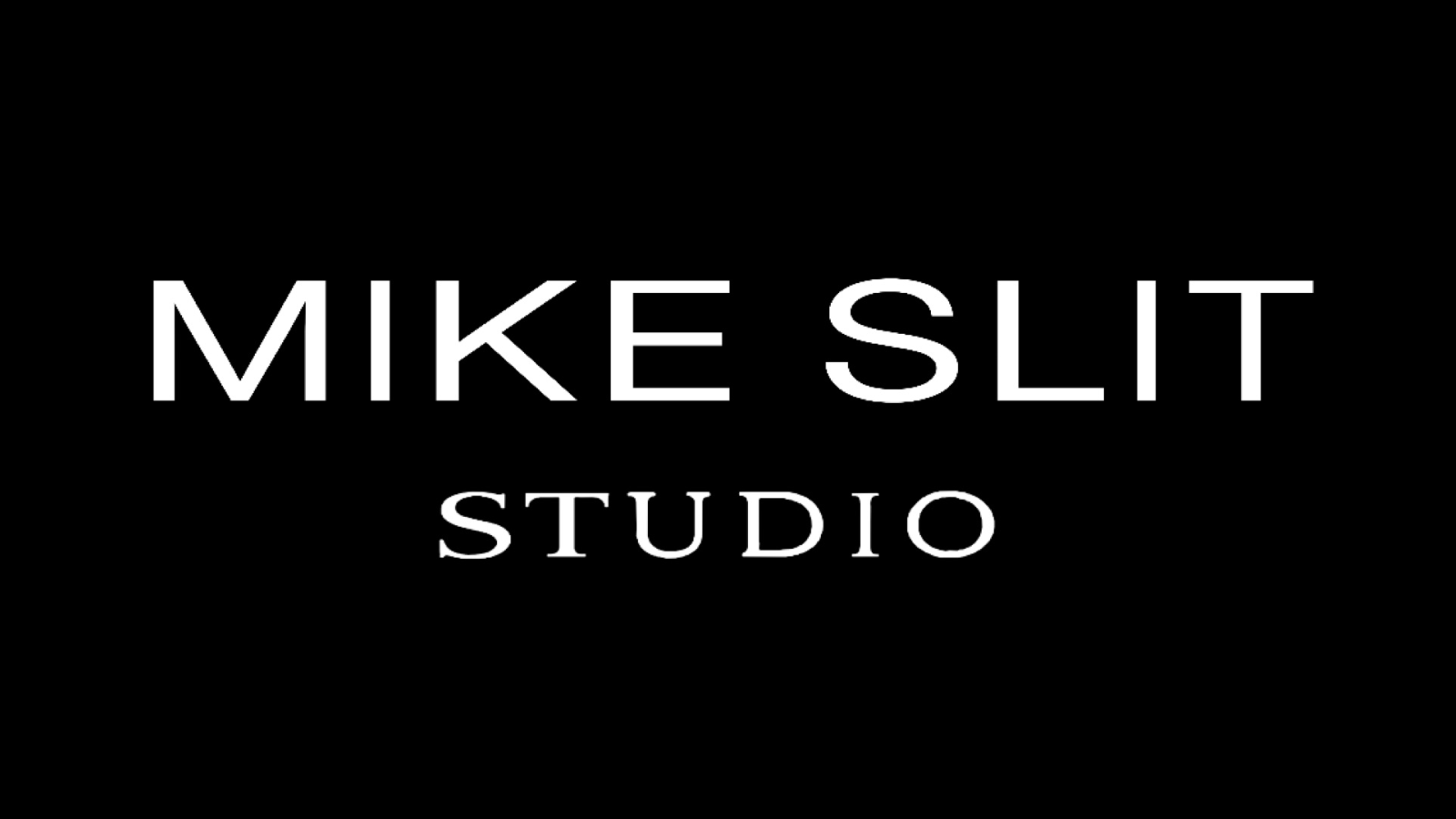 Mike Slit Studio