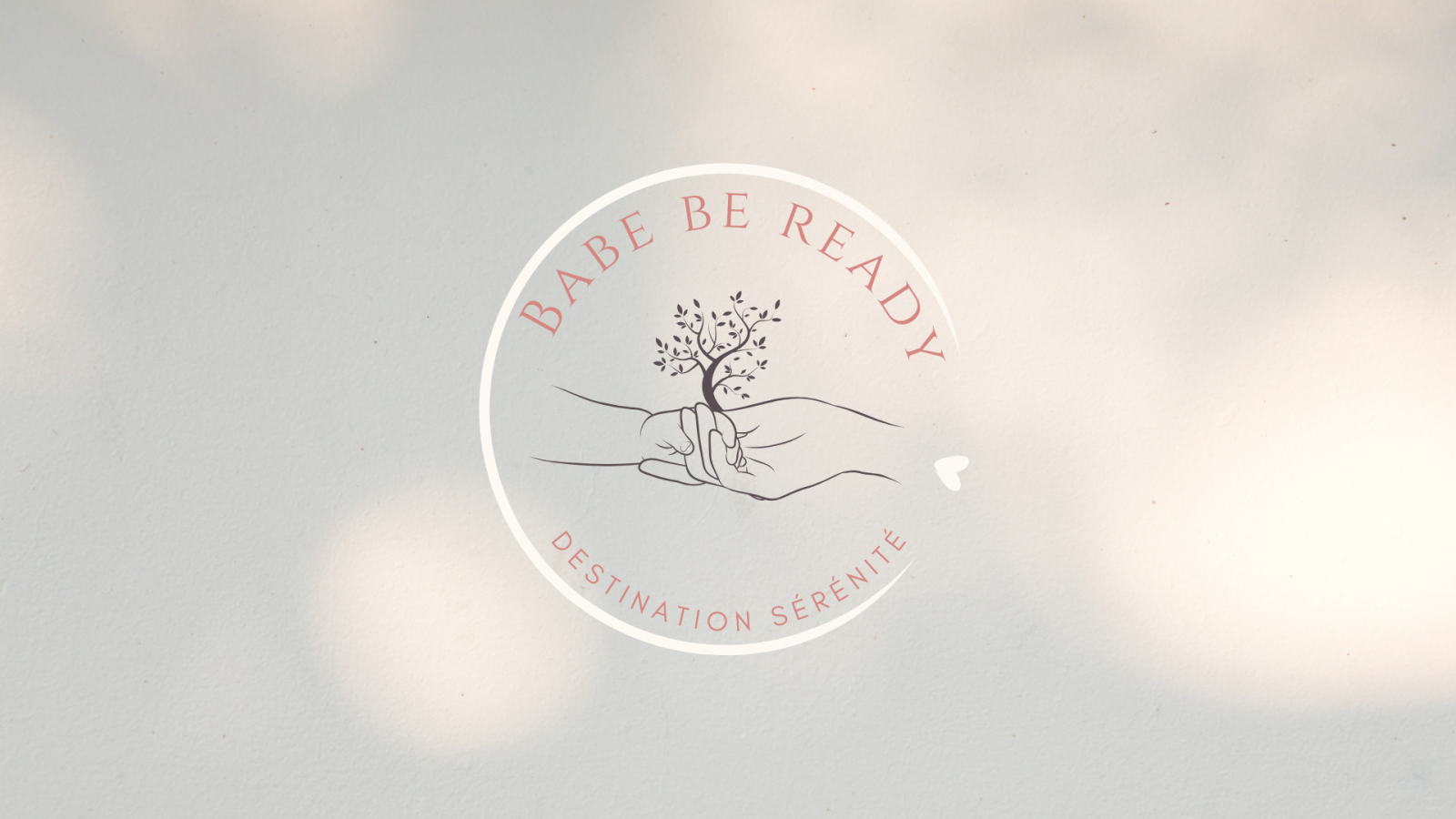 BABE BE READY - Destination sérénité