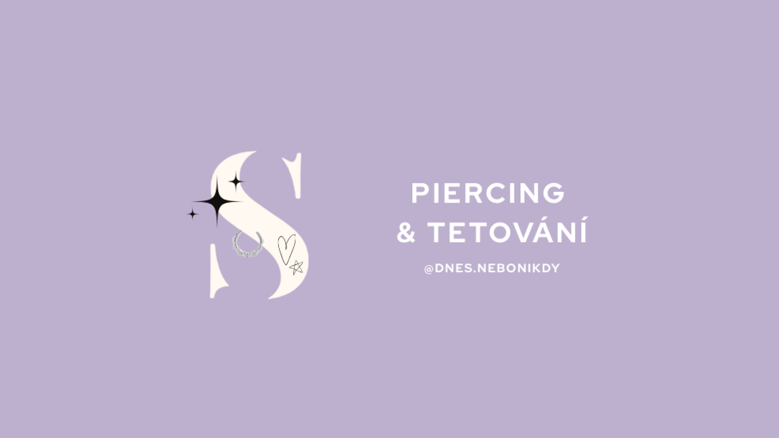 TATTOO & PIERCING / DNES NEBO NIKDY