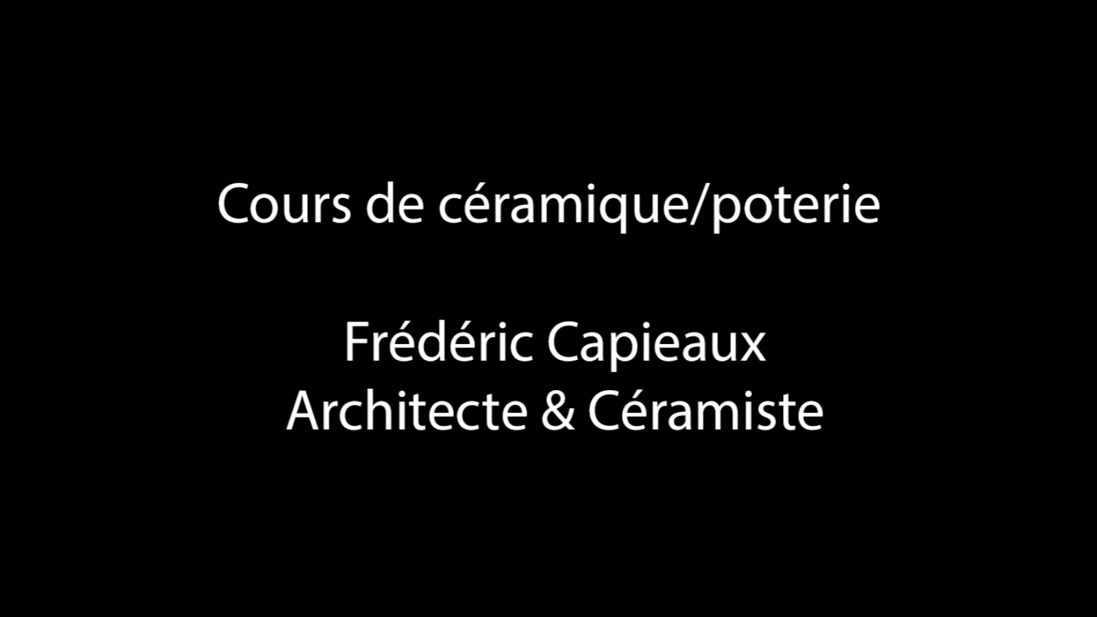 Atelier céramique/poterie-Capieaux Frédéric