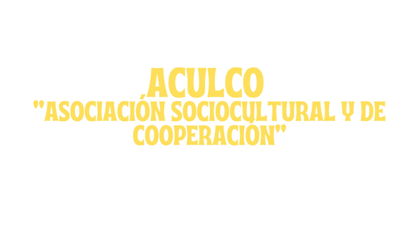 ACULCO "Asociación Sociocultural y de Cooperación"