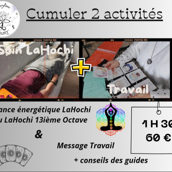 2 Activités - Soin Lahochi + Message Travail (à distance)