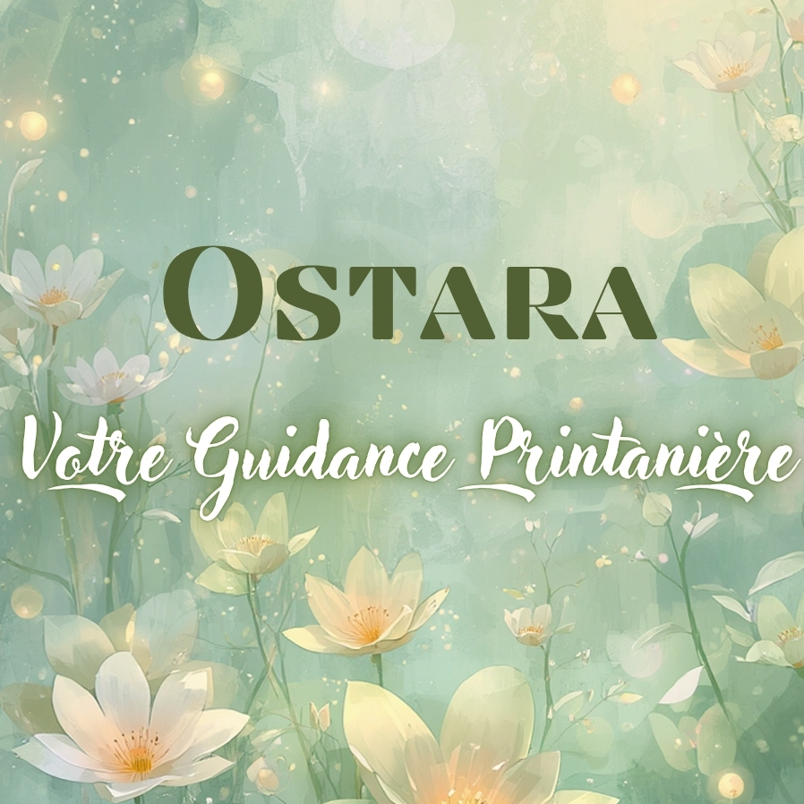 ◇ Guidance Ostara ~ Première séance