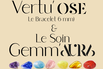 Bracelet Vertu’Ose 6mm & Soin Gemm’Aura