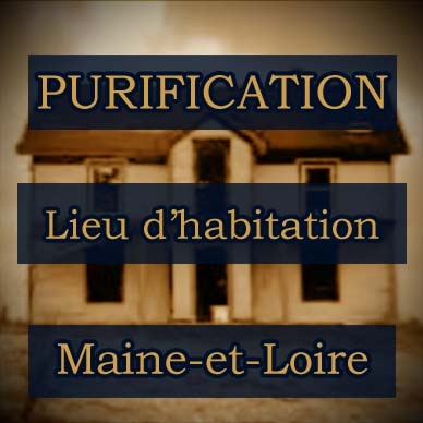 PURIFICATION - Lieu d'habitation (Maine-et-Loire)