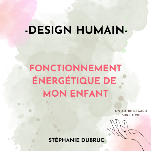 Fonctionnement énergétique de mon enfant - Design Humain - VISIO