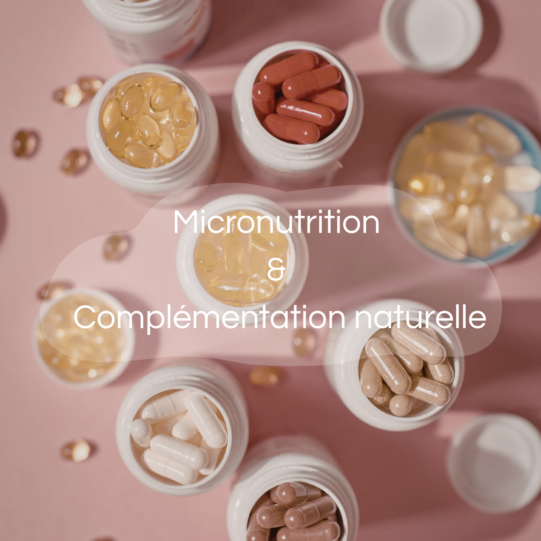 Accompagnement en micronutrition et complémentation naturelle