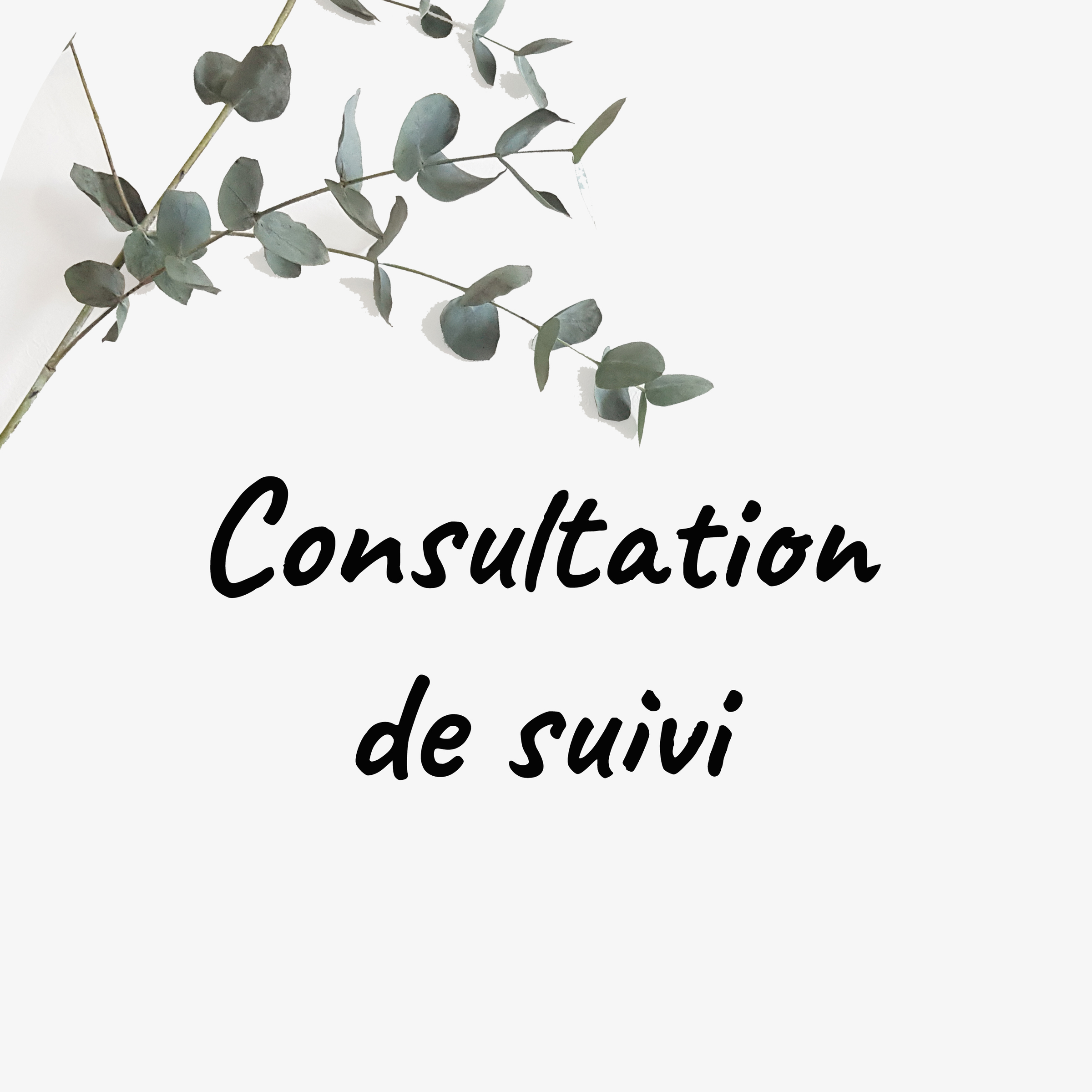 Au cabinet : Consultation de suivi