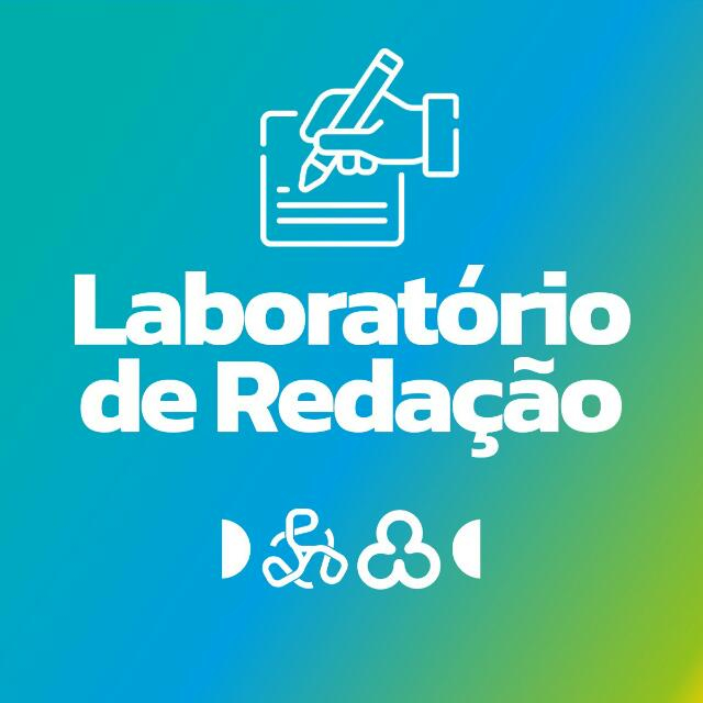 Laboratório de Redação - Turmas ENEM, FERA, PLUS & MED EST.