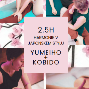 Balíček YUMEIHO+KOBIDO, 2.5h