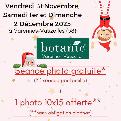 Botanic Varennes V. - Séance Gratuite + 1 photo offerte 10x15