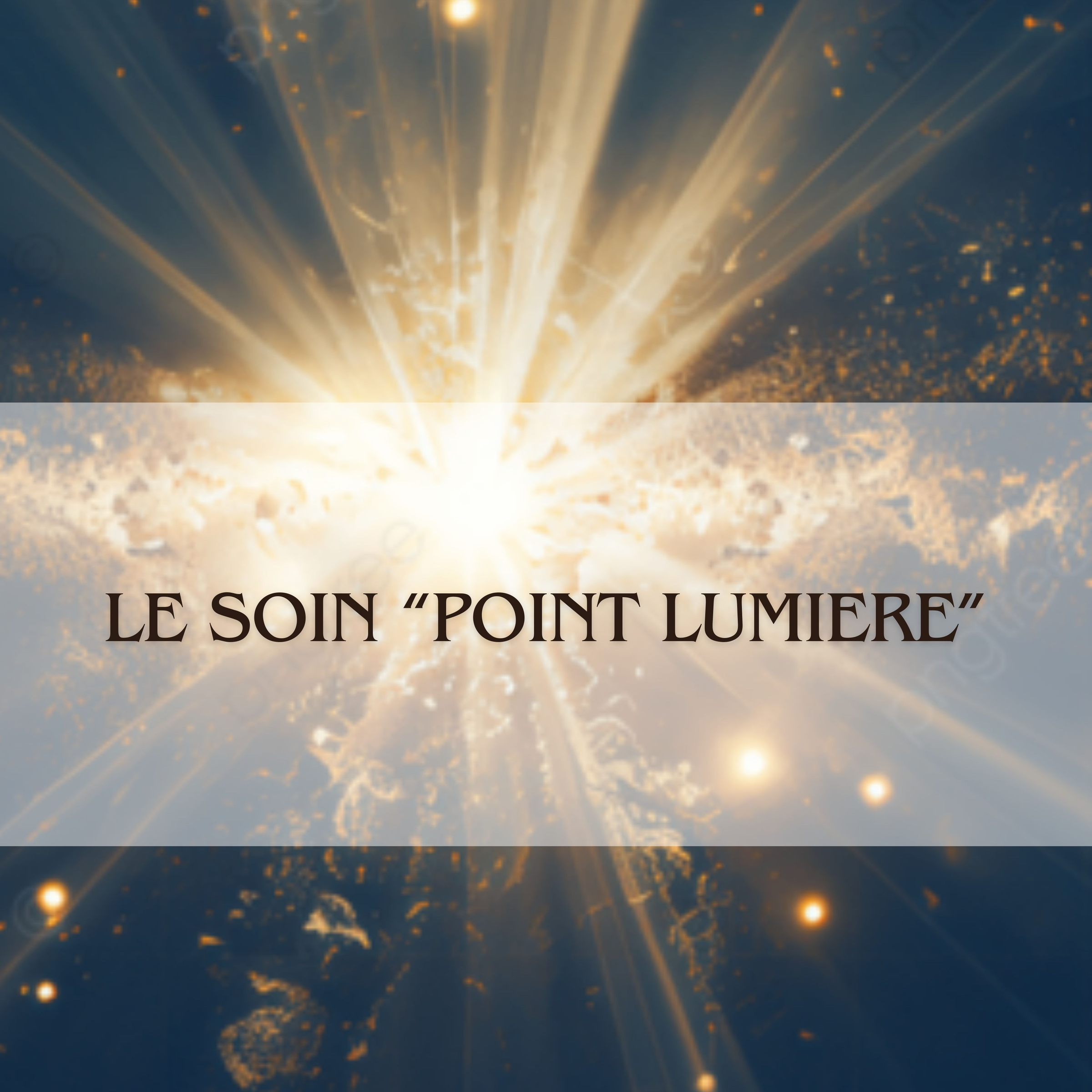 Soin holistique "Valoriser son point Lumière"