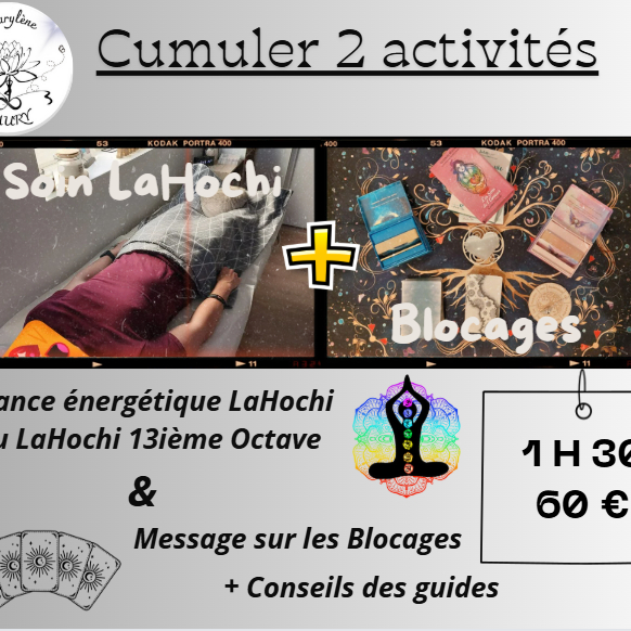 2 Activités - Soin Lahochi + comprendre ses blocages (ca