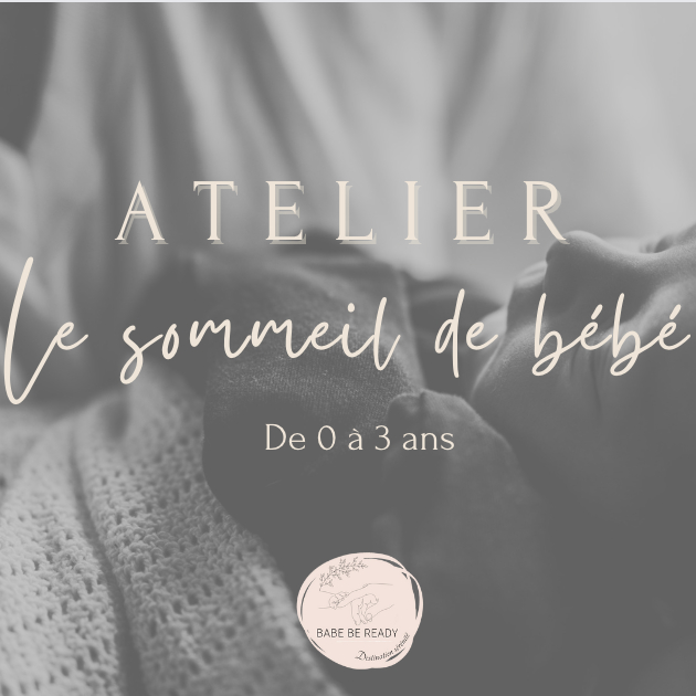 Atelier " Le sommeil de bébé"